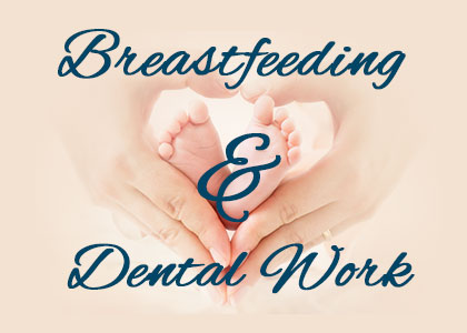 Calgary dentists, Dr. Crawford & Dr. Reddy at Calgary Dental House explain why dental work is not only safe but also important for breastfeeding mothers.