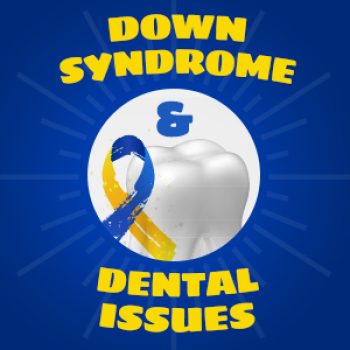 Calgary dentists, Dr. Clark Crawford and Dr. Nikla Reddy of Calgary Dental House shares the dental characteristics specific to individuals with Down Syndrome.