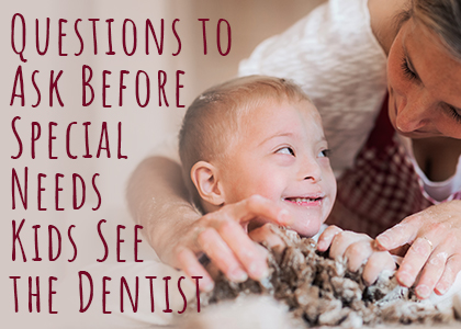 Calgary dentists, Dr. Crawford & Dr. Reddy at Calgary Dental House suggest several questions to ask a potential dentist that will be treating your special needs child.