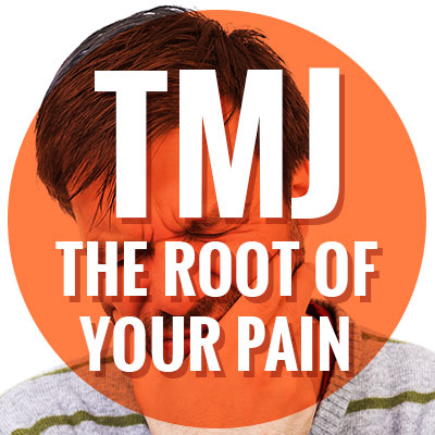 TMJ: the root of your pain