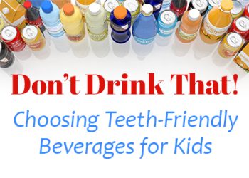 Calgary dentist, Dr. Crawford & Dr. Reddy at Calgary Dental House gives a quick rundown of which beverages can benefit or harm children’s teeth.