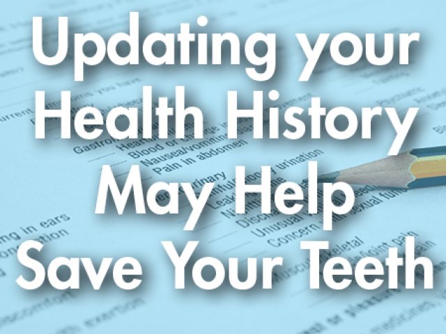 Updating Your Health History May Help Save Your Teeth (featured image)