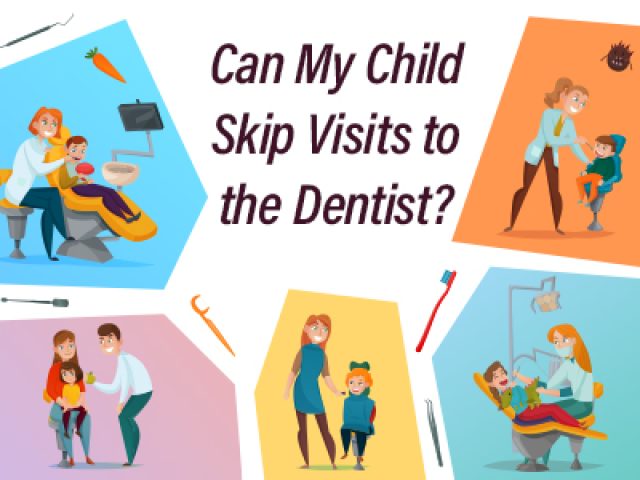 Can My Child Skip Visits to the Dentist? (featured image)