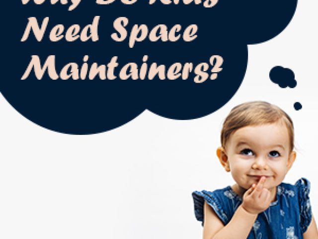 Why Do Kids Need Space Maintainers? (featured image)