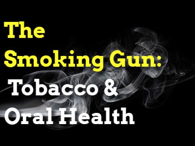 The Smoking Gun: Tobacco & Oral Health (featured image)