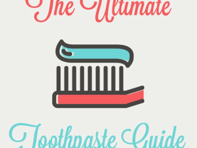 The Ultimate Toothpaste Guide (featured image)